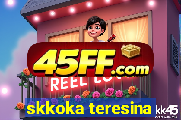 skkoka teresina